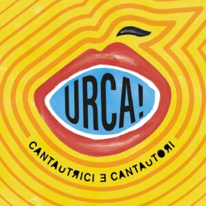 URCA! CANTAUTRICI E CANTAUTORI